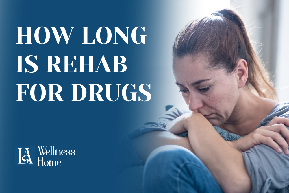 How Long Is Rehab For Drugs? The Complete Guide